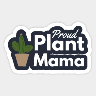 Proud Plant Mama - Plant Mom Sticker